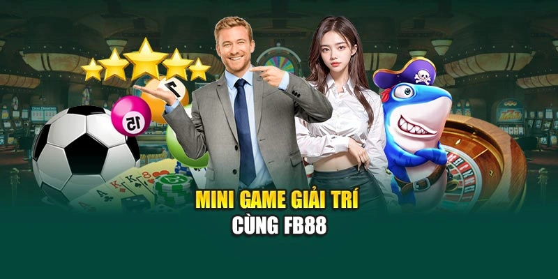 Mini game giải trí cùng FB88